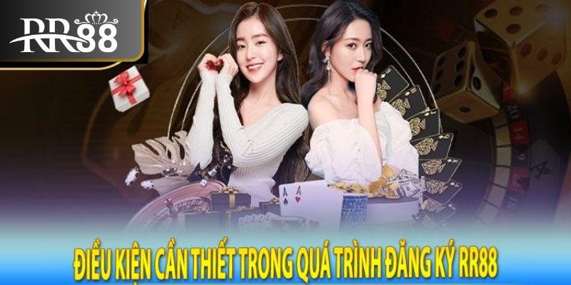 Cược thủ cần đáp ứng điều kiện mở tài khoản do RR88 đưa ra